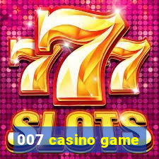 007 casino game